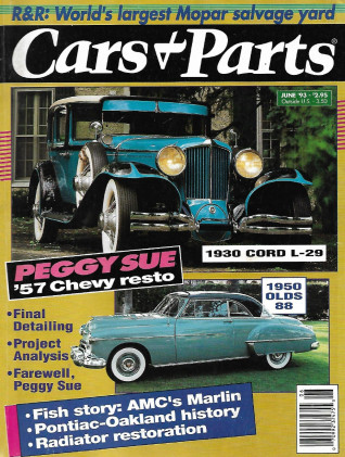 CARS & PARTS 1993 JUNE - '30 CORD L-29, '50 OLDS 88, BYE PEGGY SUE, AMC MARLIN